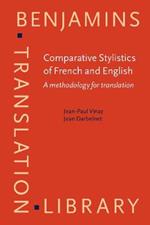 Comparative Stylistics of French and English: A methodology for translation
