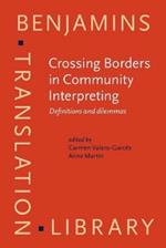 Crossing Borders in Community Interpreting: Definitions and dilemmas