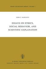 Essays on Ethics, Social Behaviour, and Scientific Explanation