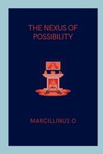 The Nexus of Possibility