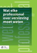 Wat elke professional over verslaving moet weten