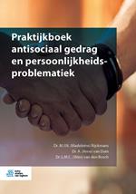 Praktijkboek antisociaal gedrag en persoonlijkheidsproblematiek