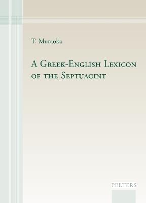 A Greek-English Lexicon of the Septuagint - Takamitsu Muraoka - cover