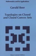 Topologies on Closed and Closed Convex Sets