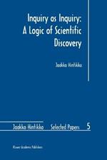 Inquiry as Inquiry: A Logic of Scientific Discovery