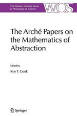 The Arché Papers on the Mathematics of Abstraction