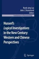 Husserl’s Logical Investigations in the New Century: Western and Chinese Perspectives