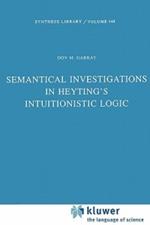 Semantical Investigations in Heyting's Intuitionistic Logic