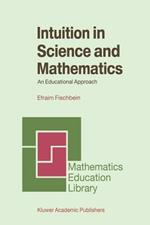 Intuition in Science and Mathematics: An Educational Approach