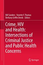 Crime, HIV and Health: Intersections of Criminal Justice and Public Health Concerns