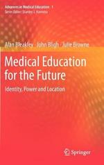 Medical Education for the Future: Identity, Power and Location