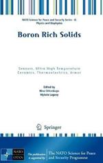 Boron Rich Solids: Sensors, Ultra High Temperature Ceramics, Thermoelectrics, Armor