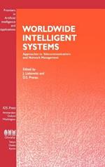 Worldwide Intelligent Systems: Approaches to Telecommunications and Network Management