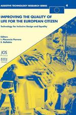 Improving the Quality of Life for the European Citizen: Technology for Inclusive Design and Equality