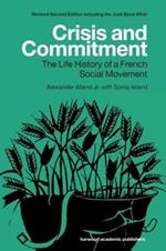 Crisis and Commitment: the Life History of a French Social Movement