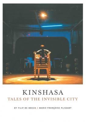 Kinshasa: Tales of the Invisible City - Filip De Boeck - cover