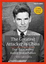 The Greatest Attacker in Chess: The Enigmatic Rashid Nezhmetdinov