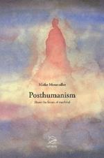 Posthumanism: About the Future of Mankind