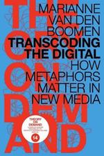 Transcoding the Digital: How Metaphors Matter in New Media