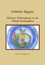 Geheim Egypte Hermes Trismegistus en de Tabula Smaragdina