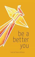 Be A Better You