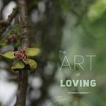 The art of loving: Integral Presence (R)