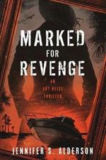 Marked for Revenge: An Art Heist Thriller