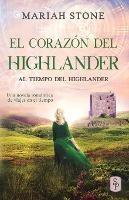 El corazon del highlander: Una novela romantica de viajes en el tiempo en las Tierras Altas de Escocia