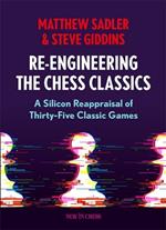 Re-Engineering The Chess Classics: A Silicon Reappraisal of Thirty-Five Classic Games