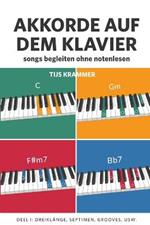 Akkorde auf dem Klavier, teil 1: Songs Begleiten Ohne Notenlesen