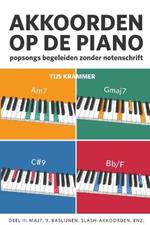 Akkoorden op de piano, deel 2: Popsongs Begeleiden Zonder Notenschrift