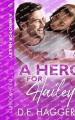 A Hero for Hailey: a second chance romantic comedy