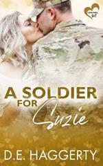 A Soldier for Suzie: a friends to lovers military romantic comedy