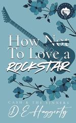 How to Love a Rockstar: an opposites attract, enemies to lovers, small town, rockstar romantic comedy