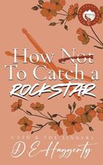 How to Catch a Rockstar: a surprise pregnancy, forced proximity, small town rockstar rom com