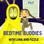 Bedtime Buddies with Luna and Fizzle