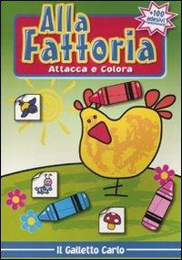 Alla fattoria. Attacca e colora il galletto Carlo - copertina