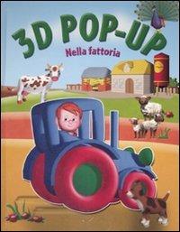 Nella fattoria. Libro 3D pop-up - copertina