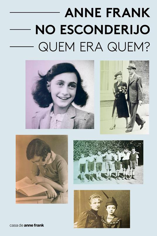 Anne Frank no esconderijo - Quem era Quem?