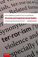 Terrorism and Counterterrorism Studies: Comparing Theory and Practice. 2nd Revised Edition