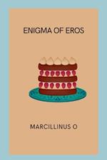 Enigma of Eros