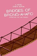 Bridges of Brong-Ahafo: Connecting Past and Present