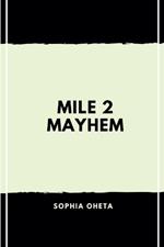 Mile 2 Mayhem