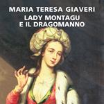 Lady Montagu e il Dragomanno