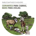 Cervantes para cabras, Marx para ovejas