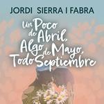 Un poco de abril, algo de mayo, todo septiembre