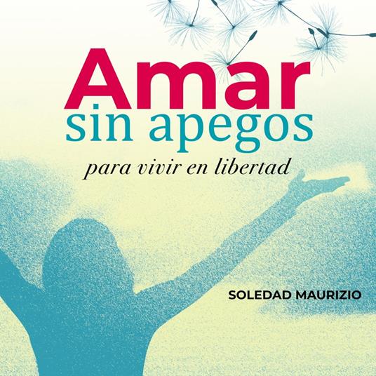 Amar sin apegos