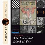 The Enchanted Island of Yew (unabridged)