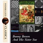 Bunny Brown and His Sister Sue (unabridged)