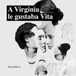 A Virginia le gustaba Vita